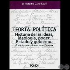 TEORA POLTICA - Tomo I - Autor: BERNARDINO CANO RADIL - Ao 2009